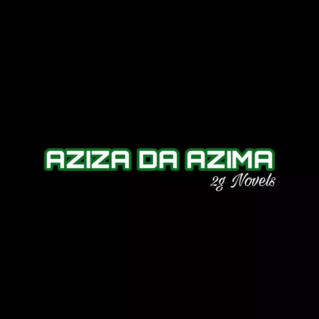 AZIZA DA AZIMA 1-10 - Ganya Hub