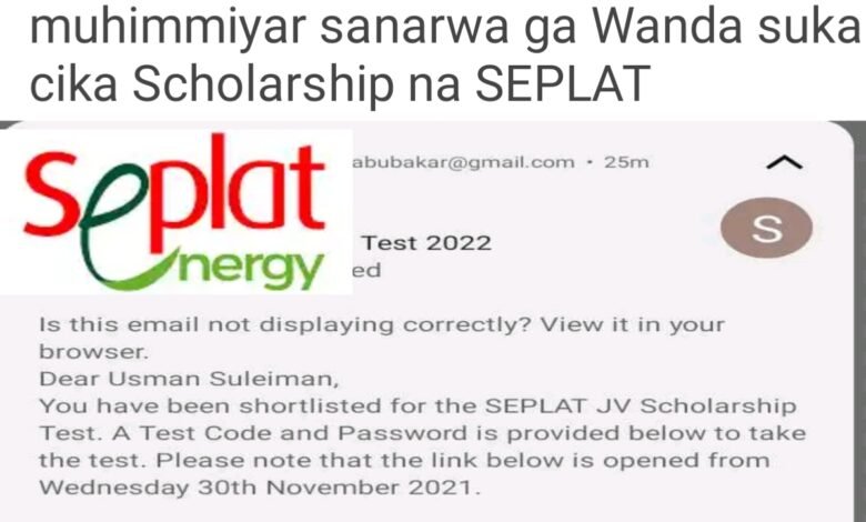 Muhimmiyar sanarwa ga Wanda suka cika Scholarship na SEPLAT.